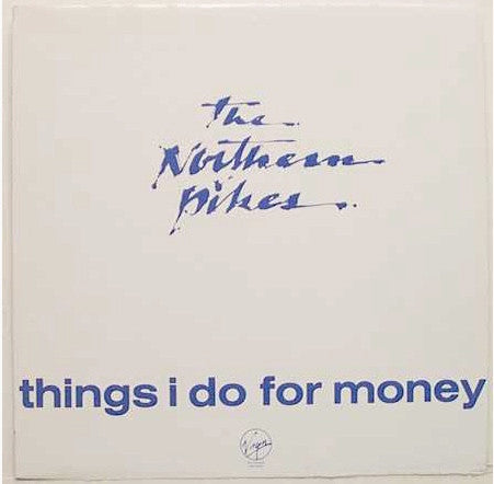 The Northern Pikes : Things I Do For Money (12", Promo)
