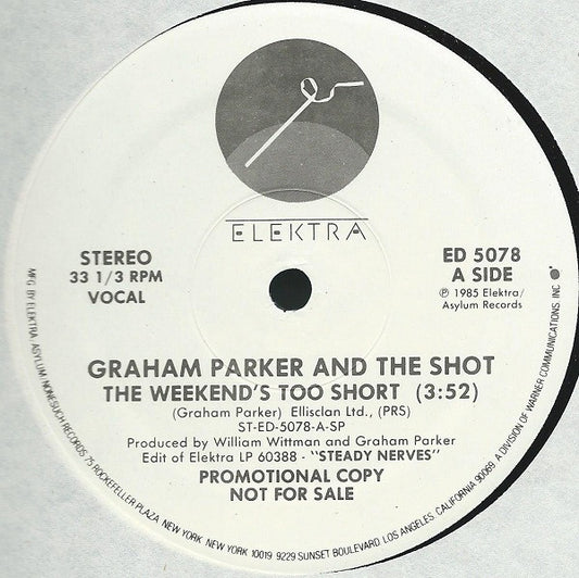 Graham Parker And The Shot : The Weekend's Too Short (12", Single, Promo)