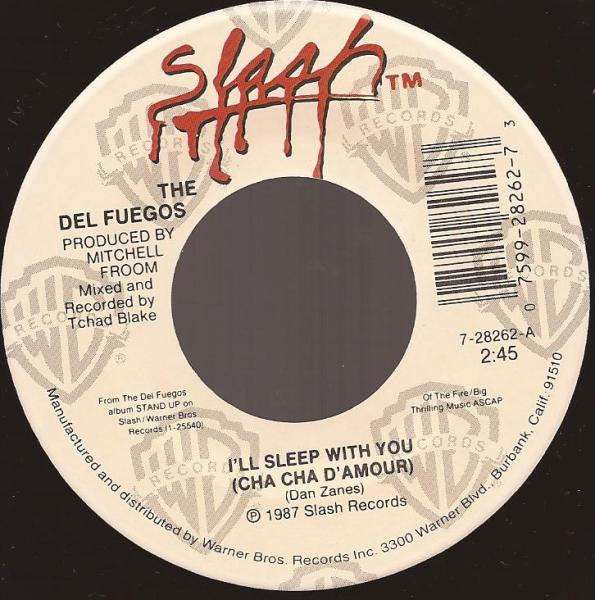 The Del Fuegos : I'll Sleep With You (Cha Cha D'Amour) (7", Single)