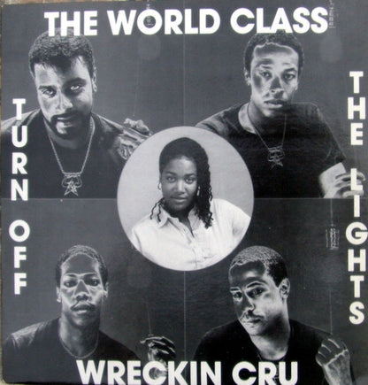 World Class Wreckin' Cru : Turn Off The Lights (12")