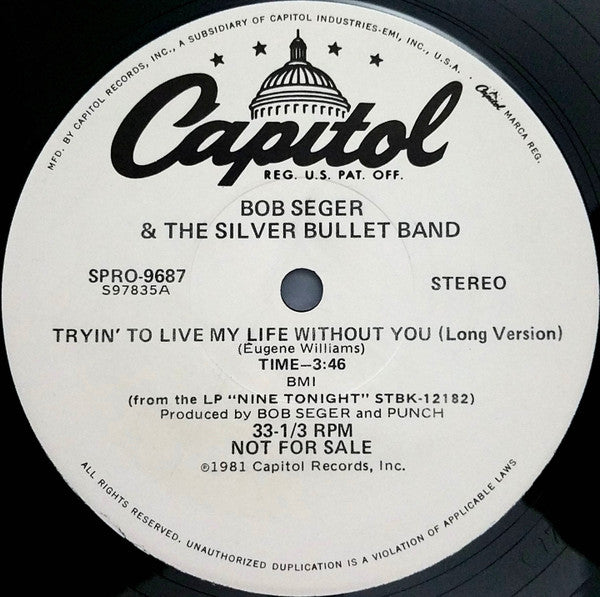 Bob Seger & The Silver Bullet Band* : Tryin' To Live My Life Without You (12", Single, Promo)