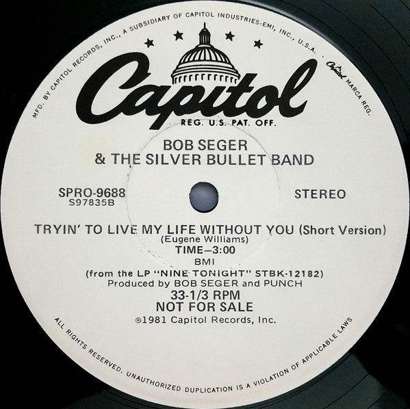 Bob Seger & The Silver Bullet Band* : Tryin' To Live My Life Without You (12", Single, Promo)