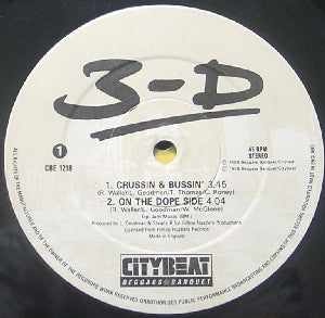 3-D* : Crushin' & Bussin' / On The Dope Side (12")