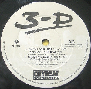 3-D* : Crushin' & Bussin' / On The Dope Side (12")