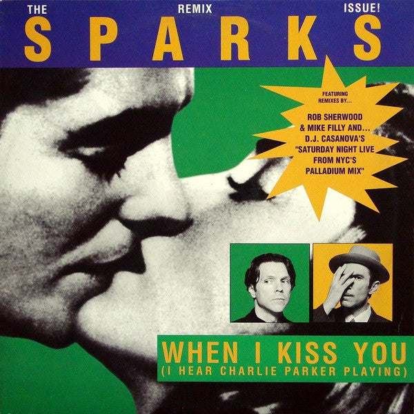 Sparks : When I Kiss You (I Hear Charlie Parker Playing) (12")
