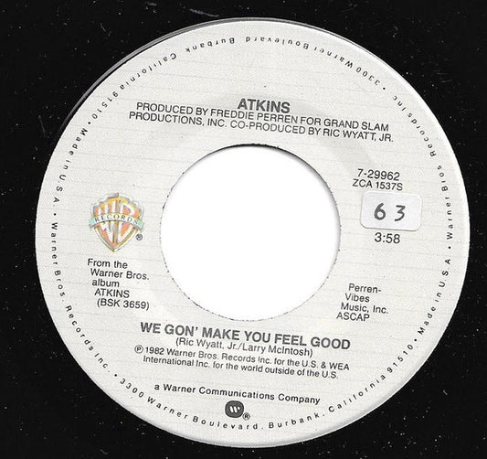 Atkins : We Gon' Make You Feel Good (7", Single)