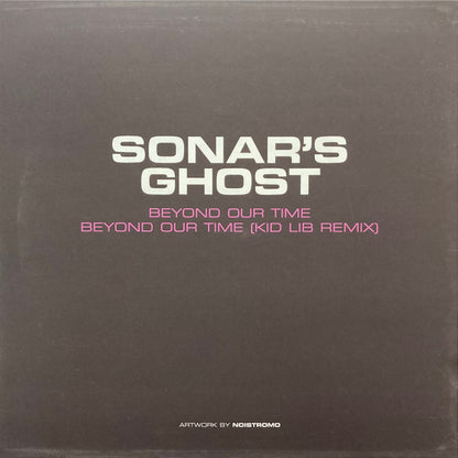 Sonar's Ghost : Beyond Our Time / Beyond Our Time (Kid Lib Remix) (12", Ltd, Sil)