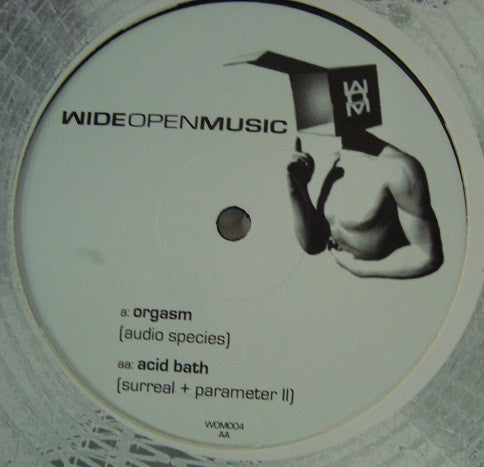 Audio Species / Surreal & Parameter II : Orgasm / Acid Bath (12")