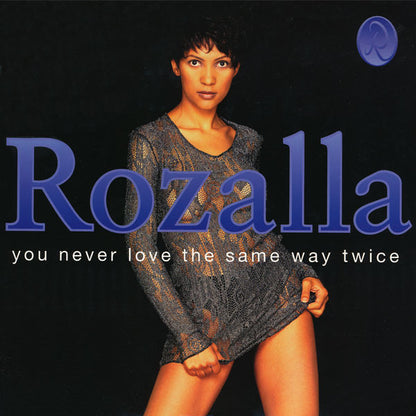 Rozalla : You Never Love The Same Way Twice (12")