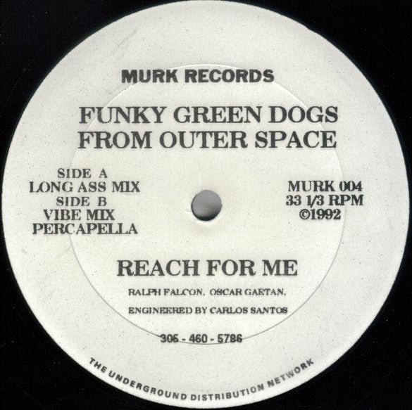 Funky Green Dogs From Outer Space* : Reach For Me (12")