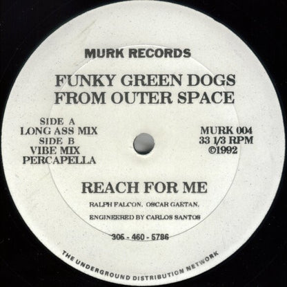 Funky Green Dogs From Outer Space* : Reach For Me (12")