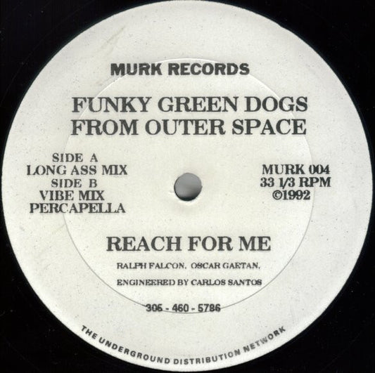 Funky Green Dogs From Outer Space* : Reach For Me (12")