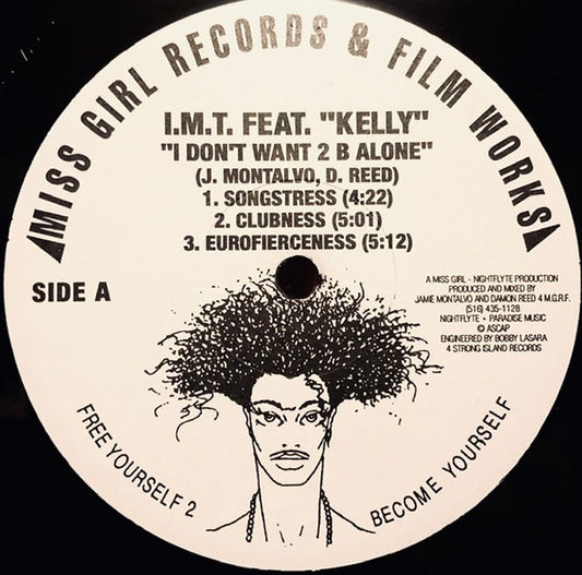 I.M.T. Feat. "Kelly"* : I Don't Want 2 B Alone (12")