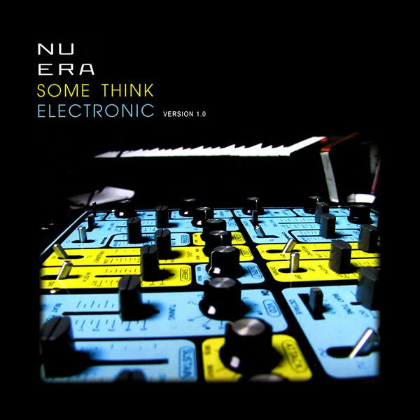 Nu Era : Some Think Electronic (Version 1.0) (2x10")