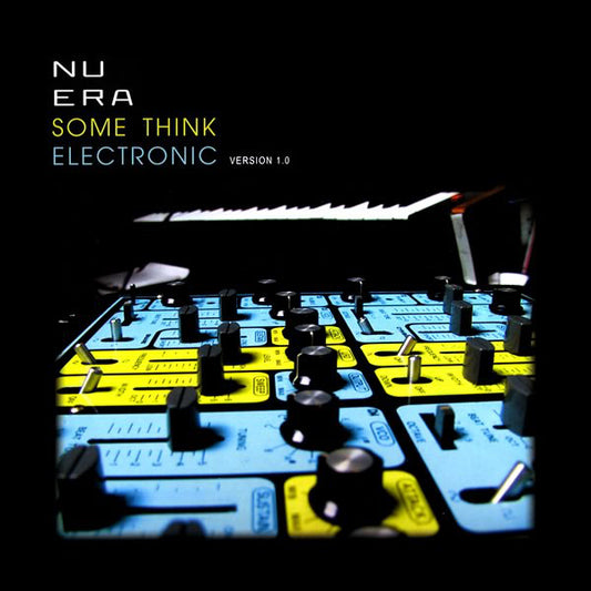 Nu Era : Some Think Electronic (Version 1.0) (2x10")