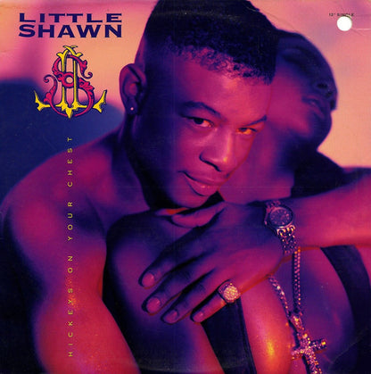 Little Shawn : Hickeys On Your Chest (12", Single)