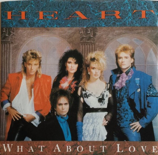 Heart : What About Love (7", Jac)