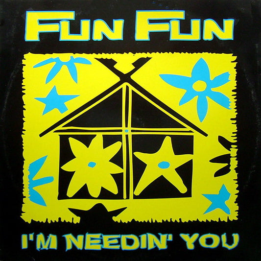 Fun Fun : I'm Needin' You (12")