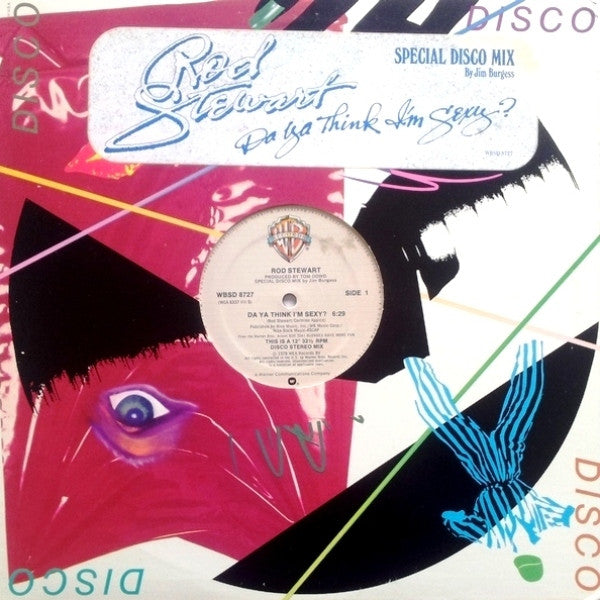 Rod Stewart : Da Ya Think I'm Sexy? (Special Disco Mix) (12")