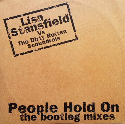 Lisa Stansfield Vs The Dirty Rotten Scoundrels* : People Hold On (The Bootleg Mixes) (12")