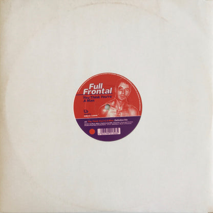 Full Frontal : Shoot Your Shot / You Think You're A Man (12")