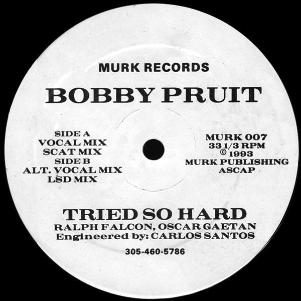 Bobby Pruit : Tried So Hard (12")