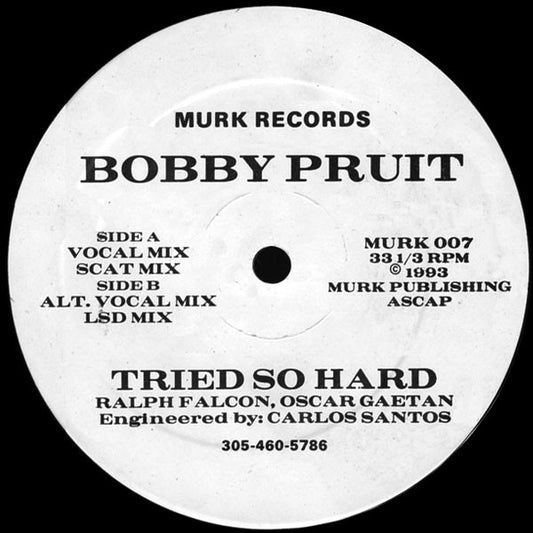 Bobby Pruit : Tried So Hard (12")