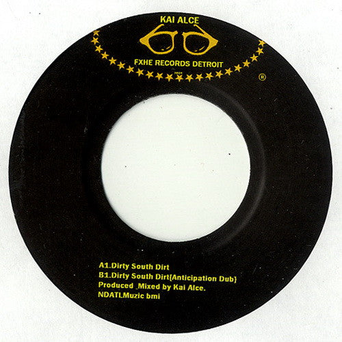 Kai Alce* : Dirty South Dirt (7")