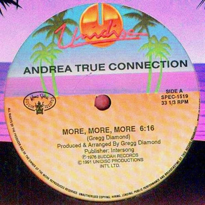 Andrea True Connection : More, More, More / What's Your Name, What's Your Number / N.Y. You Got Me Dancing (12", Bea)
