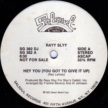 Rayy Slyy : Hey You (You Got To Give It Up) (12", Single, Promo)
