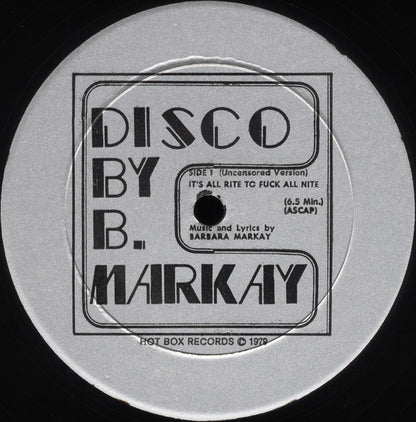 B. Markay* : It's All Rite To Fuck All Nite (12", Single)