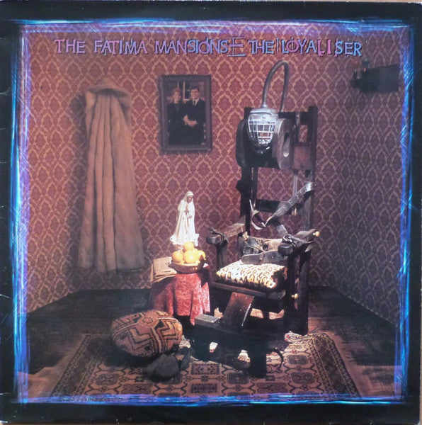 The Fatima Mansions : The Loyaliser (12")