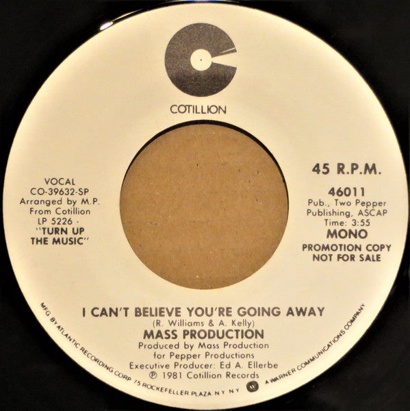 Mass Production : I Can't Believe You're Going Away (7", Mono, Promo, SP)