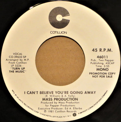 Mass Production : I Can't Believe You're Going Away (7", Mono, Promo, SP)