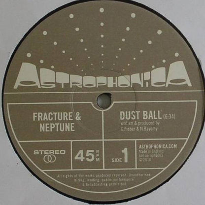Fracture & Neptune : Dust Ball / The Trunk (12")