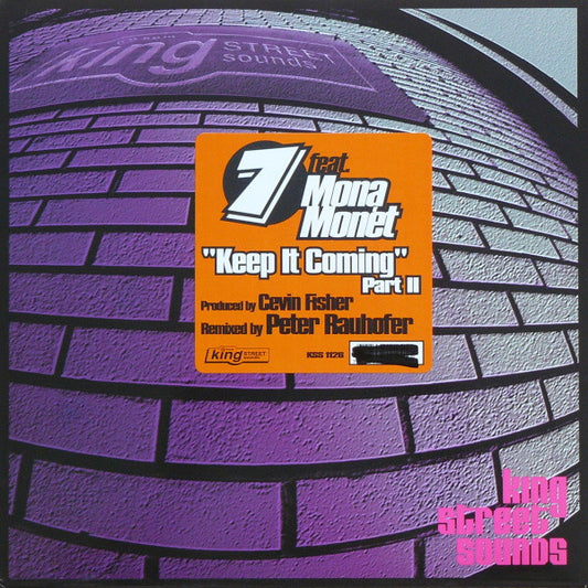 7 Feat. Mona Monet : Keep It Coming (Part II) (12")
