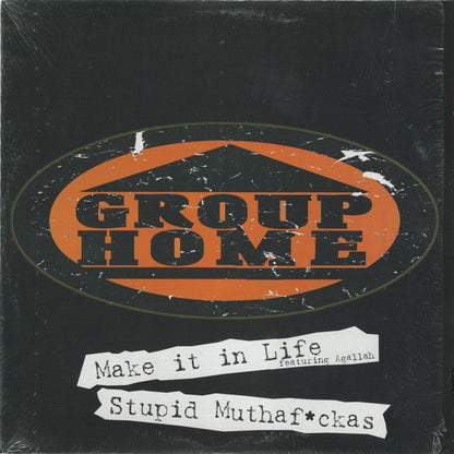 Group Home : Make It In Life / Stupid Muthaf*ckas (12")
