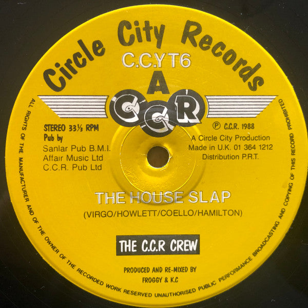 The C.C.R. Crew : The House Slap (12")