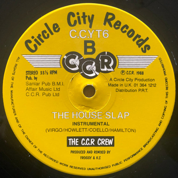 The C.C.R. Crew : The House Slap (12")