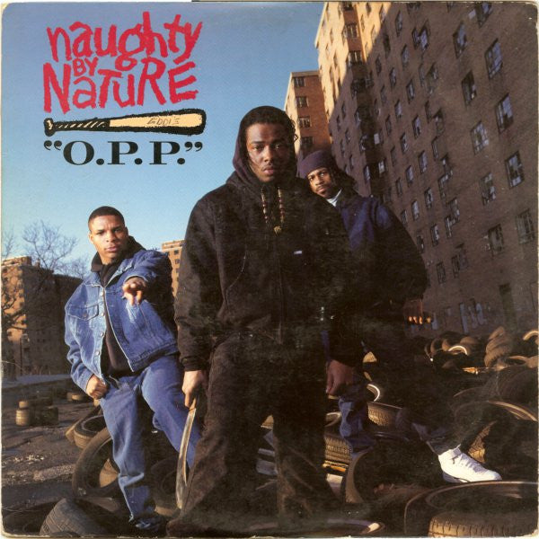 Naughty By Nature : O.P.P. / Wickedest Man Alive (12", Spe)