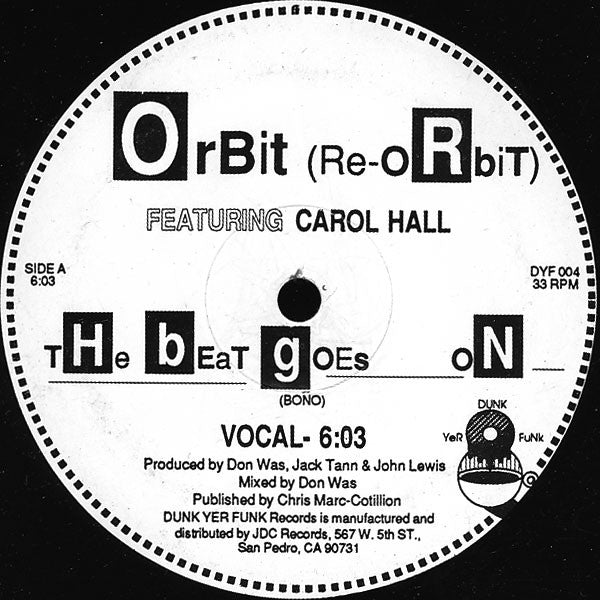 Orbit (Re-oRbiT)* Featuring Carol Hall : The Beat Goes On (12")
