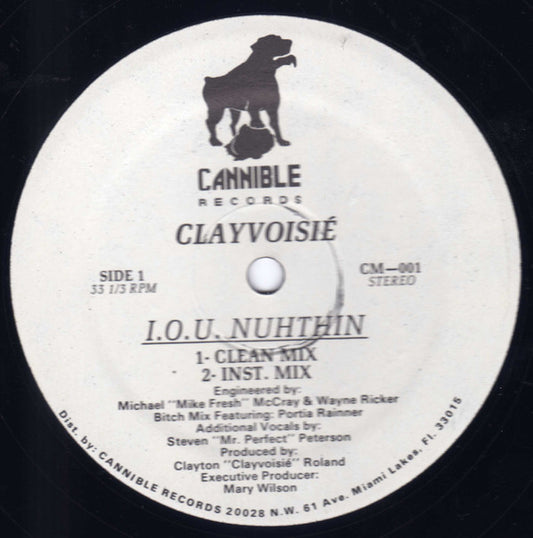 Clayvoise : I.O.U. Nuhthin (12")