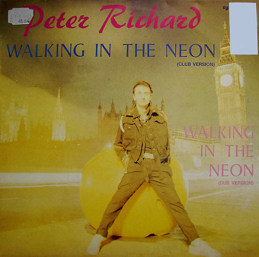 Peter Richard : Walking In The Neon (Club Version) (12")