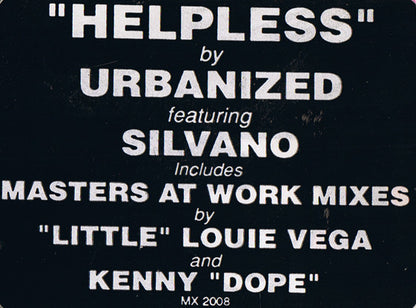 Urbanized Featuring Silvano : Helpless (I Don't Know What To Do Without You) (12")