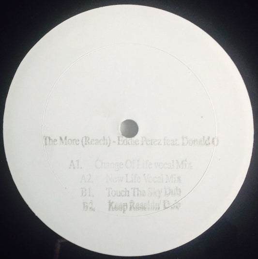 Eddie Perez Featuring Donald O : The More (Reach) (12", TP)