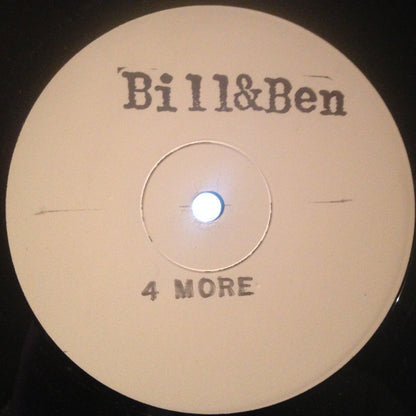Bill & Ben : 4 More (12", W/Lbl, Sta)