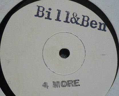 Bill & Ben : 4 More (12", W/Lbl, Sta)