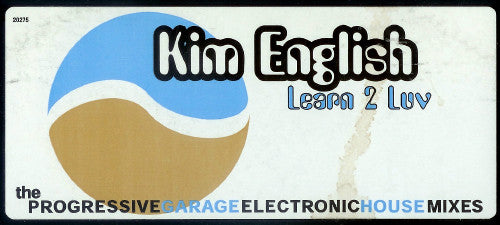 Kim English : Learn 2 Luv (The Progressive Garage Electronic House Mixes) (12")