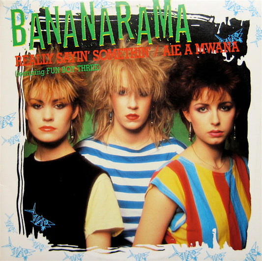 Bananarama Featuring Fun Boy Three / Bananarama : Really Sayin' Somethin' / Aie A Mwana (12", Single)