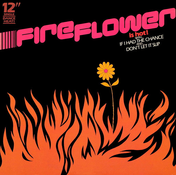 Fireflower (2) : Don't Let It Slip / If I Had The Chance (12", Single)